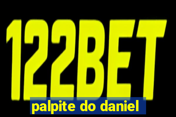 palpite do daniel